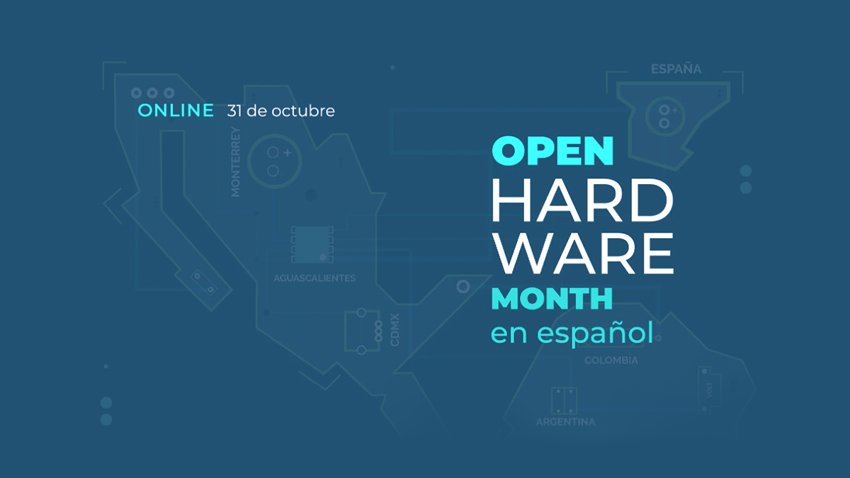 ¡Celebremos juntos el mes del Hardware Libre! - 330ohms